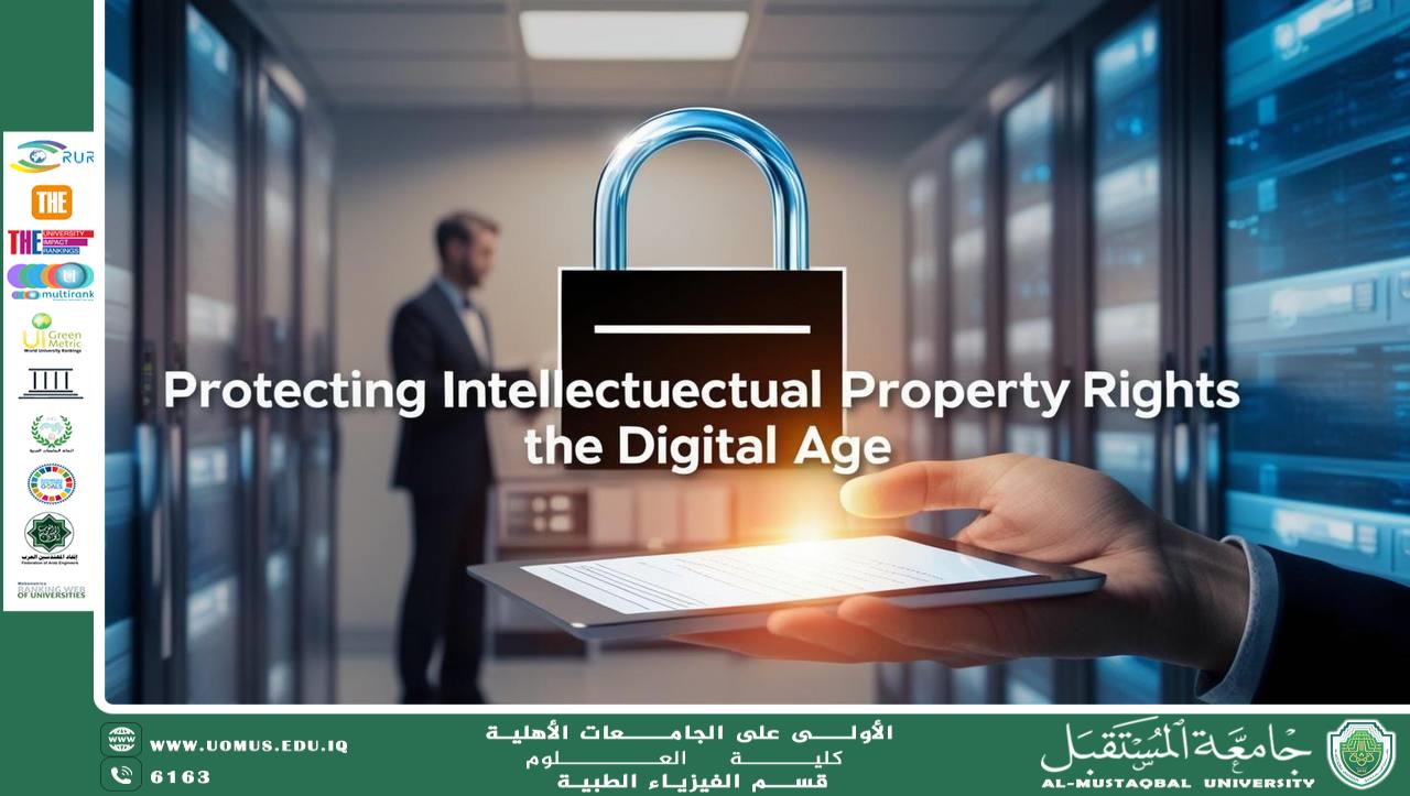 A scientific article by the lecturer (Assistant Professor Fatima Makki Shaalan) entitled “Protecting Intellectual Property Rights in the Digital Age”