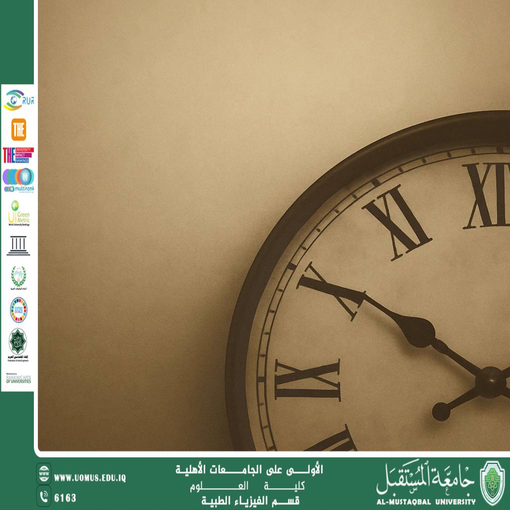 A scientific article by the teaching assistant (Mohammed Abdel Zahra) entitled “Time... Do we live in it or chase it?”