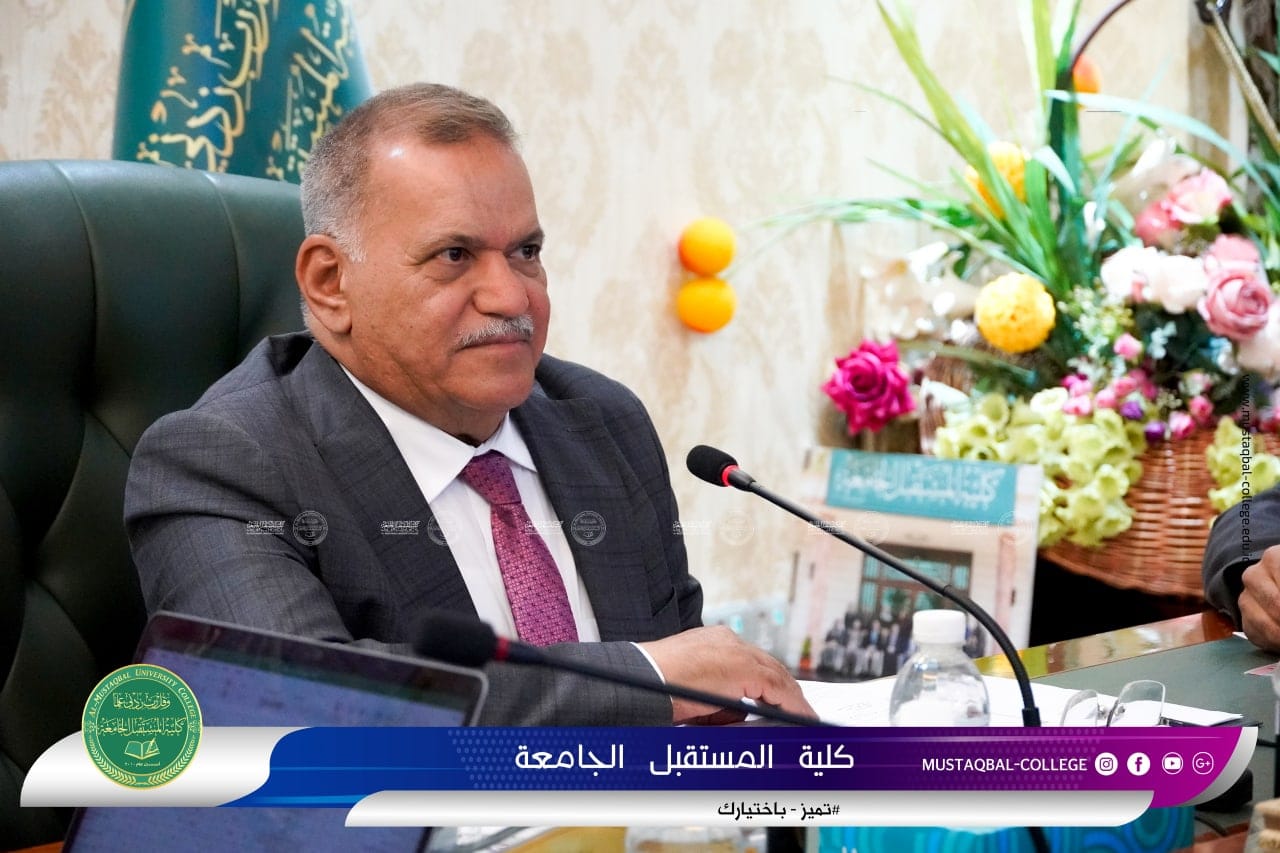 مجلس كلية المستقبل الجامعة  يناقش التهيئة للامتحانات النهائية و دور الباحثين في مكافحة التصحر و البرامج البحثية