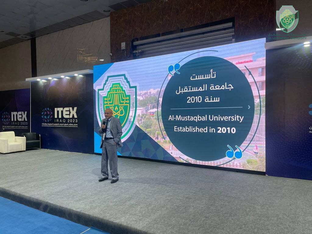"استمرار مشاركة تدريسي جامعة المستقبل في معرض ومؤتمر العراق الدولي لتكنولوجيا المعلومات والاتصالات ITEX"