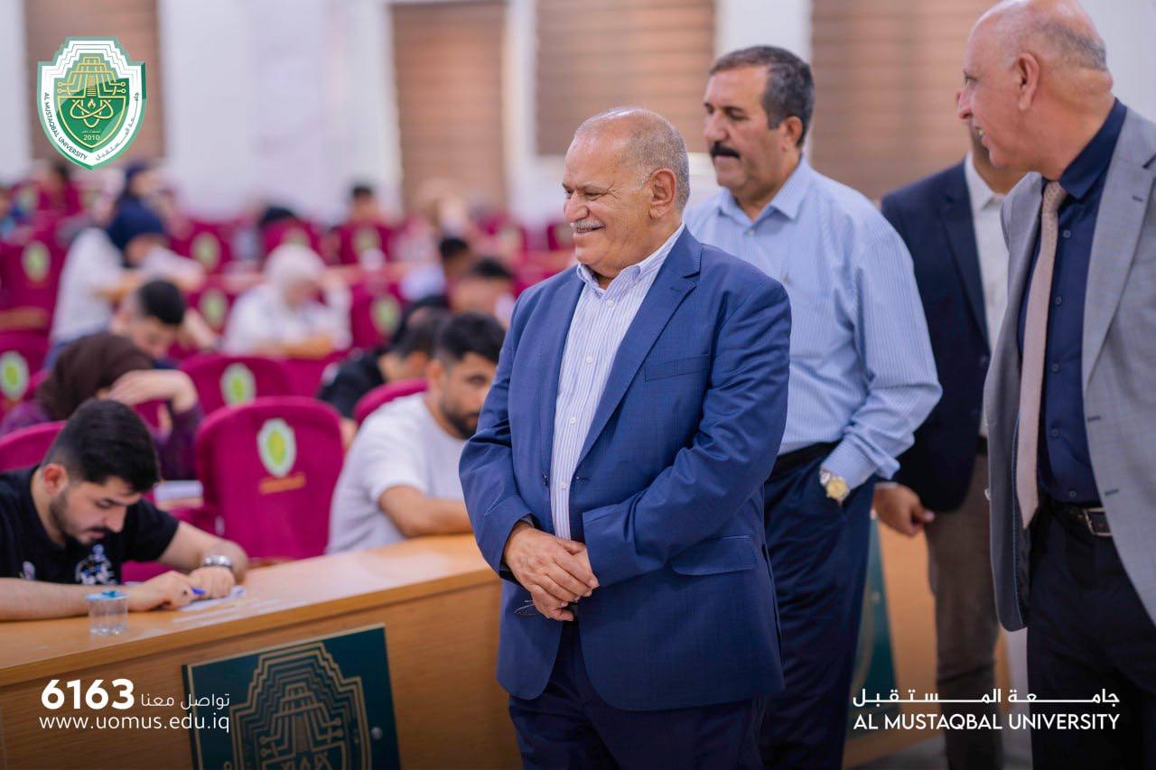  Al-Mustaqbal University President Conducts an Inspection Tour to follow up the 2nd Round of Final Examinations, and directs of meeting all Students Needs